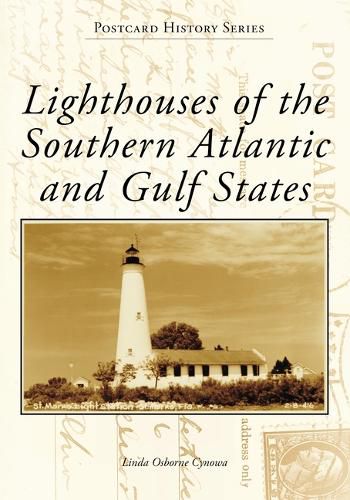 Cover image for Lighthouses of the Southern Atlantic and Gulf States