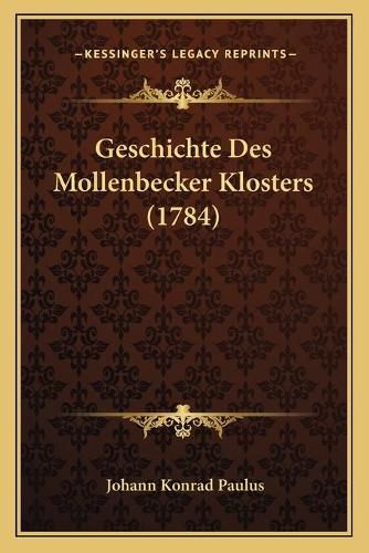 Cover image for Geschichte Des Mollenbecker Klosters (1784)