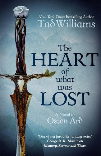 Cover image for The Heart of What Was Lost: A Novel of Osten Ard