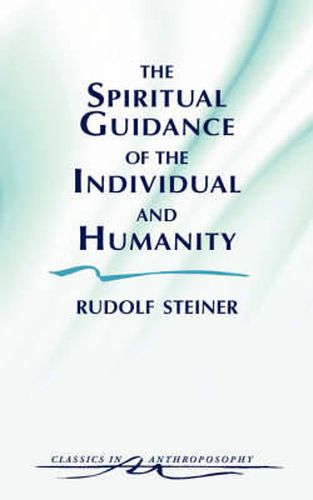 Cover image for The Spiritual Guidance of the Individual and Humanity: Some Results of Spiritual-Scientific Research into Human History and Development