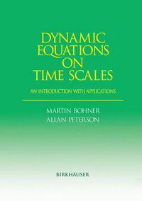 Cover image for Dynamic Equations on Time Scales: An Introduction with Applications