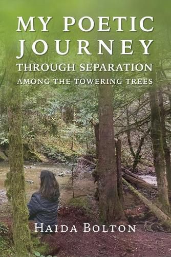 Cover image for My Poetic Journey Through Separation Among the Towering Trees