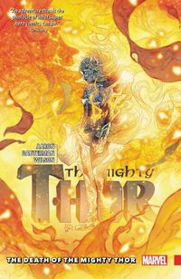 Cover image for Mighty Thor Vol. 5: The Death Of The Mighty Thor