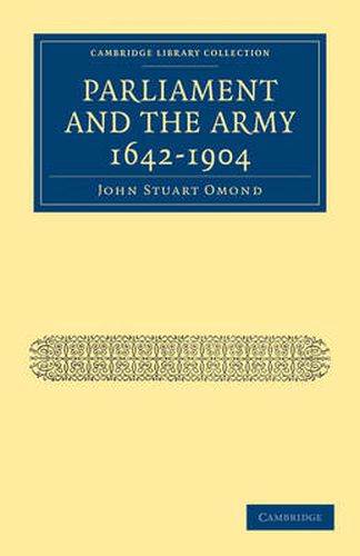 Cover image for Parliament and the Army 1642-1904