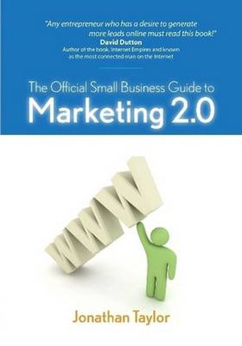 The Official Small Business Guide to Marketing 2.0