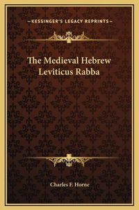 Cover image for The Medieval Hebrew Leviticus Rabba