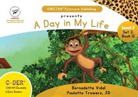 Cover image for C-DER (CHEETAH Decodable Early Readers, Set 2, Book 12, A Day in My Life