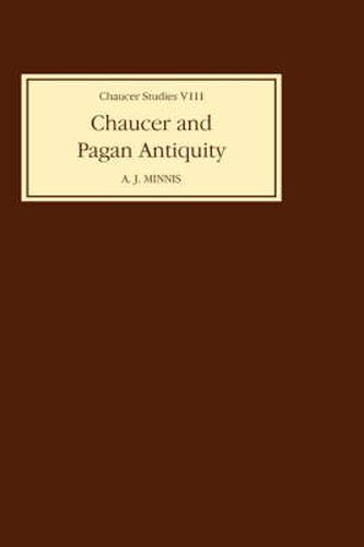 Cover image for Chaucer and Pagan Antiquity