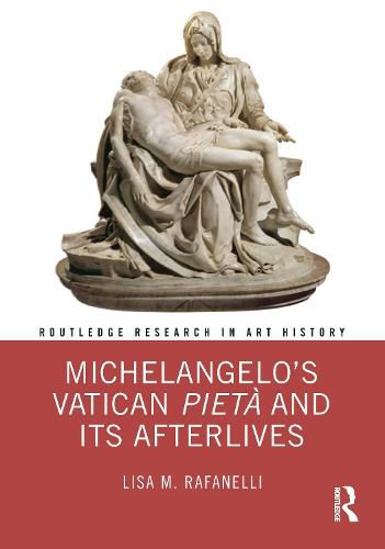 Cover image for Michelangelo's Vatican Pieta and its Afterlives