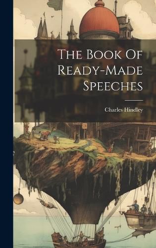 The Book Of Ready-made Speeches