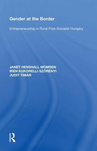 Cover image for Gender at the Border: Entrepreneurship in Rural Post-Socialist Hungary