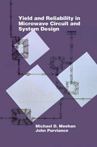 Cover image for Yield and Reliability in Microwave Circuit and System Design