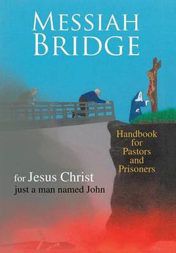 Cover image for Messiah Bridge: Handbook for Pastors and Prisoners