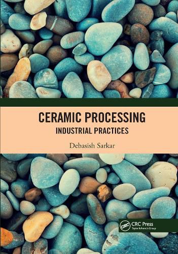 Cover image for Ceramic Processing: Industrial Practices