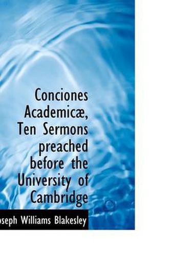 Cover image for Conciones Academic, Ten Sermons Preached Before the University of Cambridge