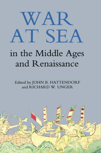 War at Sea in the Middle Ages and the Renaissance