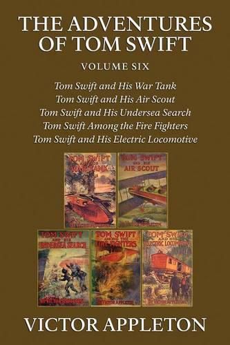 The Adventures of Tom Swift, Vol. 6: Five Complete Novels
