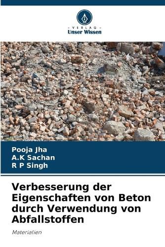 Cover image for Verbesserung der Eigenschaften von Beton durch Verwendung von Abfallstoffen