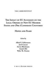 Cover image for The Impact of EU Accession on the Legal Orders of New EU Member States and (Pre-) Candidate Countries: Hopes and Fears