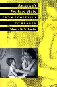 Cover image for America's Welfare State: From Roosevelt to Reagan