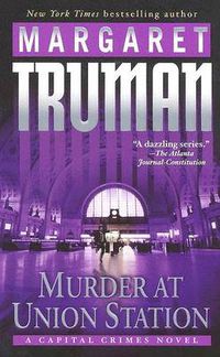 Cover image for Murder at Union Station: A Capital Crimes Novel