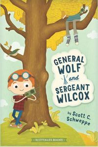 Cover image for General Wolf and Sergeant Wilcox: A Scottales Book