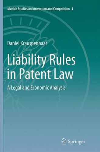 Cover image for Liability Rules in Patent Law: A Legal and Economic Analysis