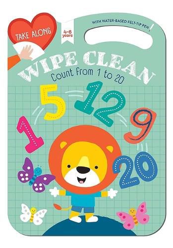 Cover image for Take Along Wipe Clean: Count from 1 to 20 (Ages 4-6)