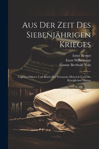 Cover image for Aus Der Zeit Des Siebenjaehrigen Krieges