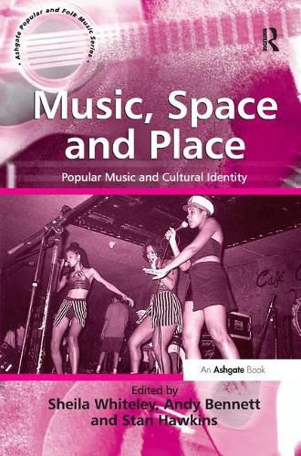 Cover image for Music, Space and Place: Popular Music and Cultural Identity