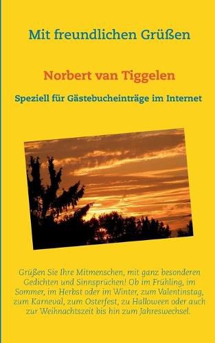 Cover image for Mit freundlichen Grussen: ...der Gedichtband speziell fur Gastebuch-Eintrage im Internet.