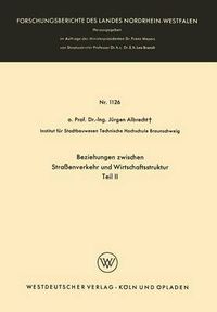 Cover image for Beziehungen Zwischen Strassenverkehr Und Wirtschaftsstruktur: Teil II