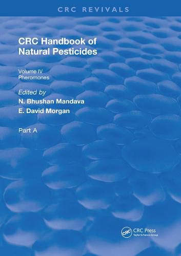 Cover image for Handbook of Natural Pesticides: Pheromono, Part A, Volume IV