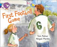 Cover image for First Football Game: Band 04 Blue/Band 08 Purple