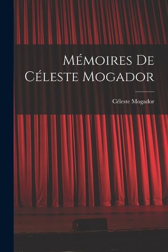 Cover image for Memoires de Celeste Mogador