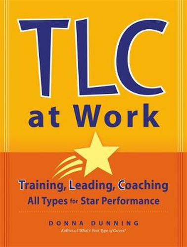 Cover image for TLC at Work: Training, Leading, Coaching All Types for Star Performance