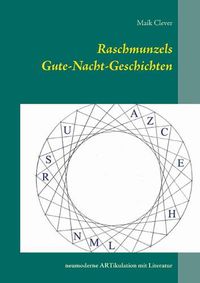 Cover image for Raschmunzels Gute-Nacht-Geschichten: Neumoderne Artikulation mit Literatur