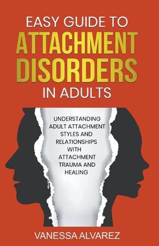 Cover image for Easy Guide to Attachment Disorders in Adults