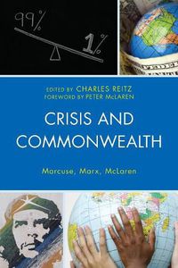 Cover image for Crisis and Commonwealth: Marcuse, Marx, McLaren