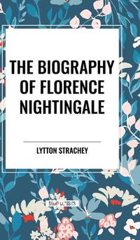 Cover image for The Biography of Florence Nightingale