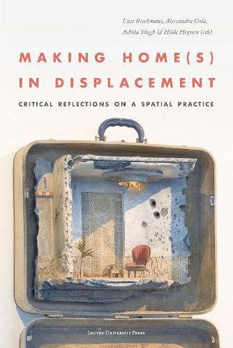 Cover image for Making Home(s) in Displacement: Critical Reflections on a Spatial Practice