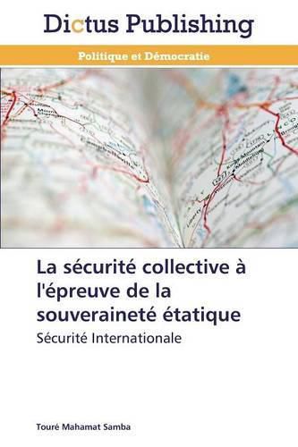 Cover image for La Securite Collective A l'Epreuve de la Souverainete Etatique