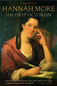 Cover image for Hannah More: The First Victorian