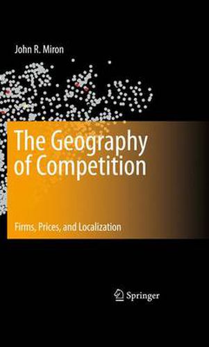 Cover image for The Geography of Competition: Firms, Prices, and Localization