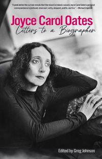 Cover image for Joyce Carol Oates: Letters To A Biographer