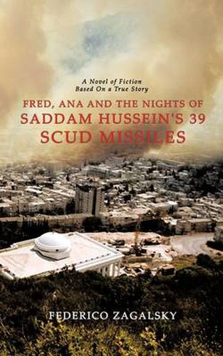 Cover image for Fred, Ana and the Nights of Saddam Hussein's 39 Scud Missiles