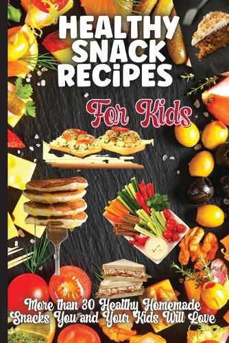 Cover image for Healthy Snack Recipes For Kids