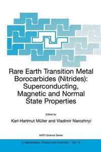 Cover image for Rare Earth Transition Metal Borocarbides (Nitrides): Superconducting, Magnetic and Normal State Properties