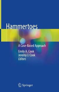 Cover image for Hammertoes: A Case-Based Approach