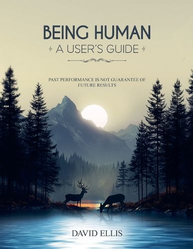 Cover image for Being Human a User's Guide